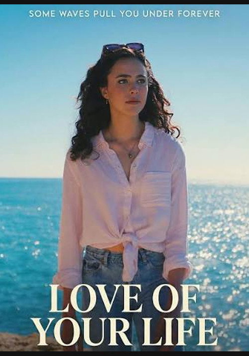 Cartel de Love of Your Life