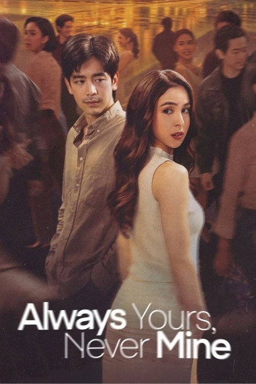 Cartel de Always Yours, Never Mine